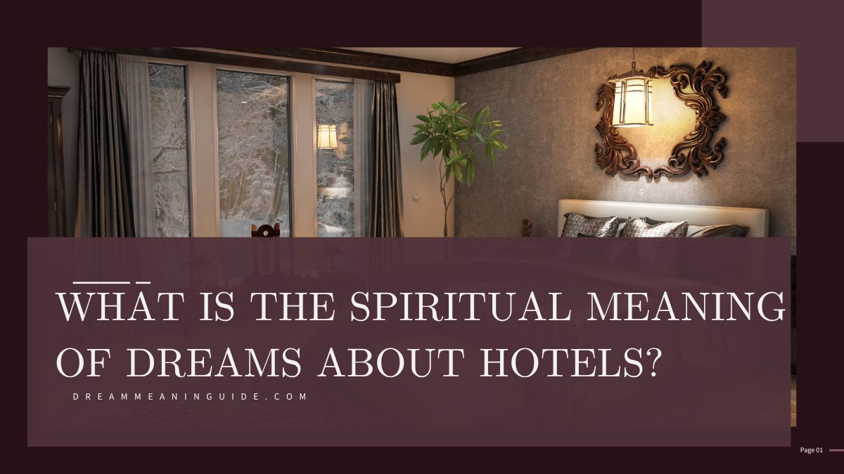 What is the spiritual meaning of Dreams about Hotels