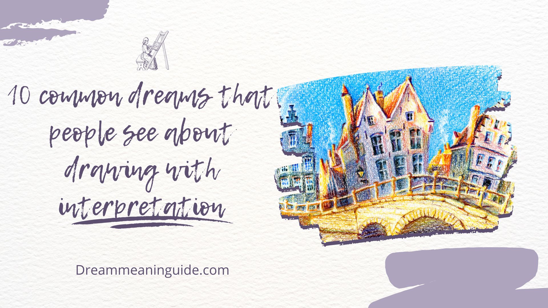 10 common dreams that people see about drawing with interpretation