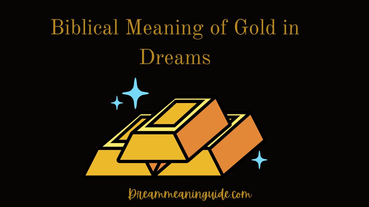 Biblical Meaning of Gold in Dreams