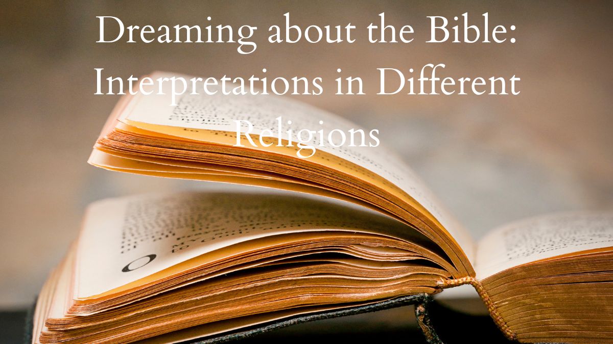 Dreaming about the Bible Interpretations in Different Religions