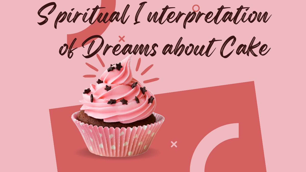 Spiritual Interpretation of Dreams about Cake