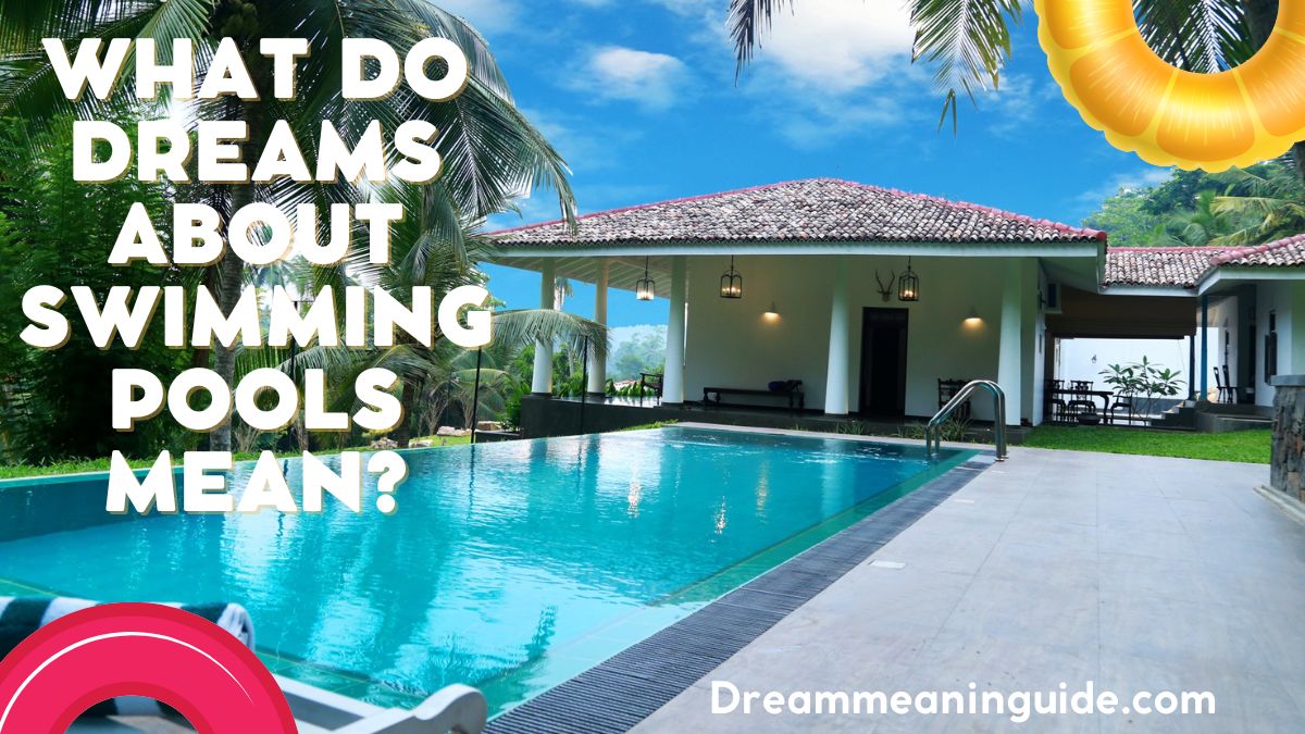 What do dreams about Swimming Pools Mean