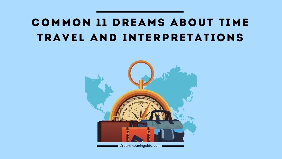 Common 11 Dreams about Time Travel and Interpretations