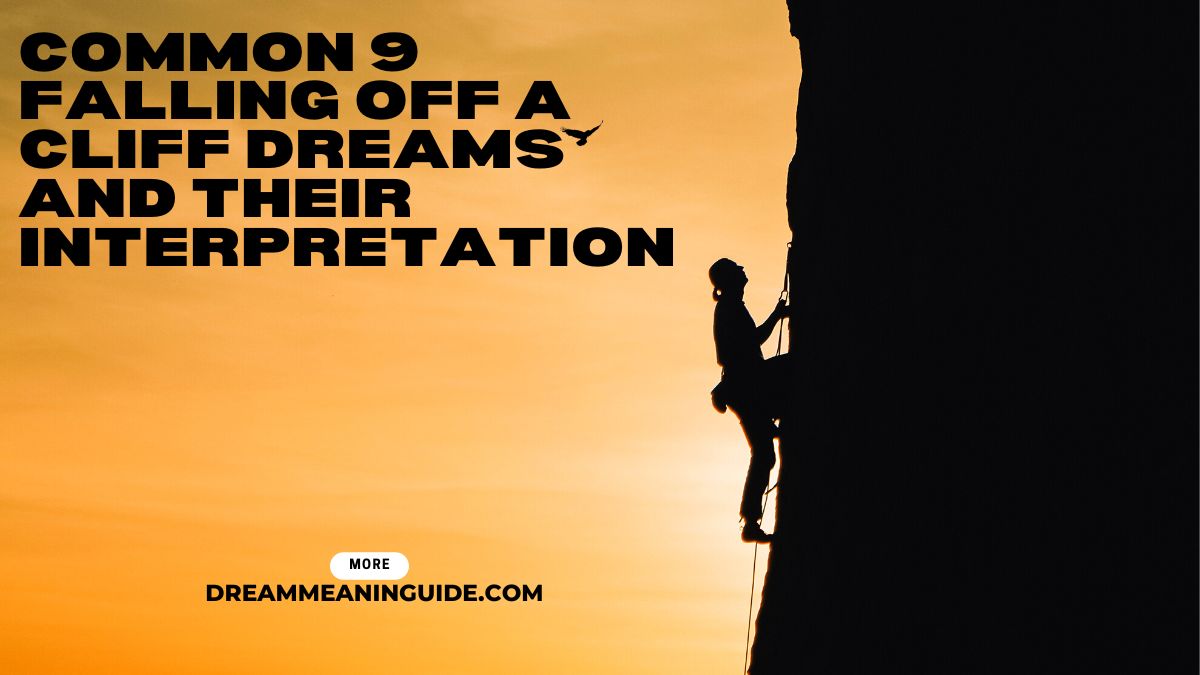 Common 9 Falling off a Cliff Dreams and Their Interpretation