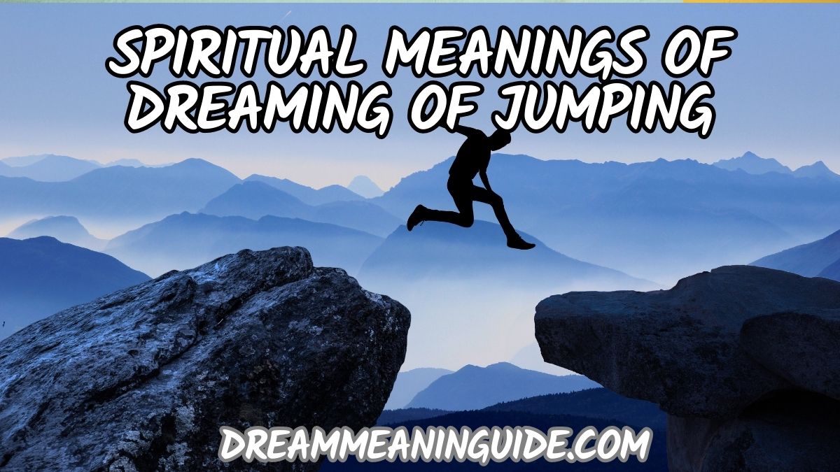 Spiritual Meanings of Dreaming of Jumping