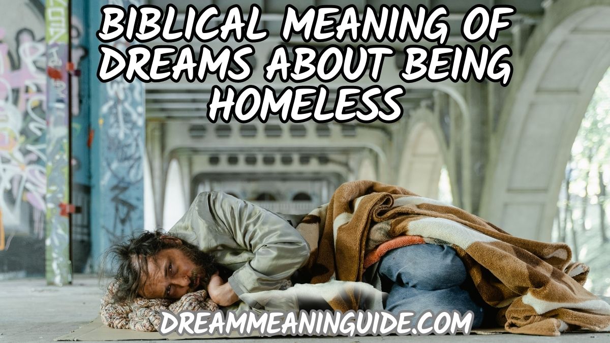 Biblical Meaning of Dreams about Being Homeless