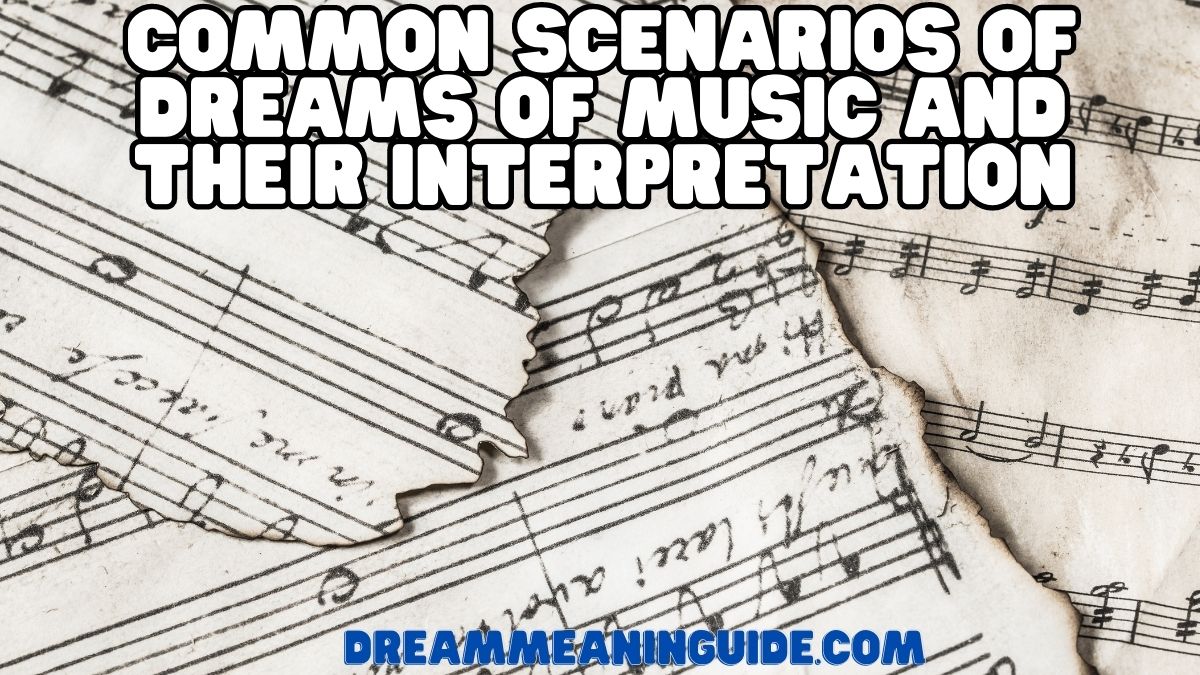 Common Scenarios of Dreams of Music and their Interpretation