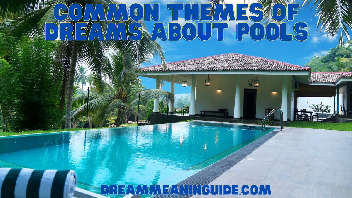 Common Themes of Dreams about Pools