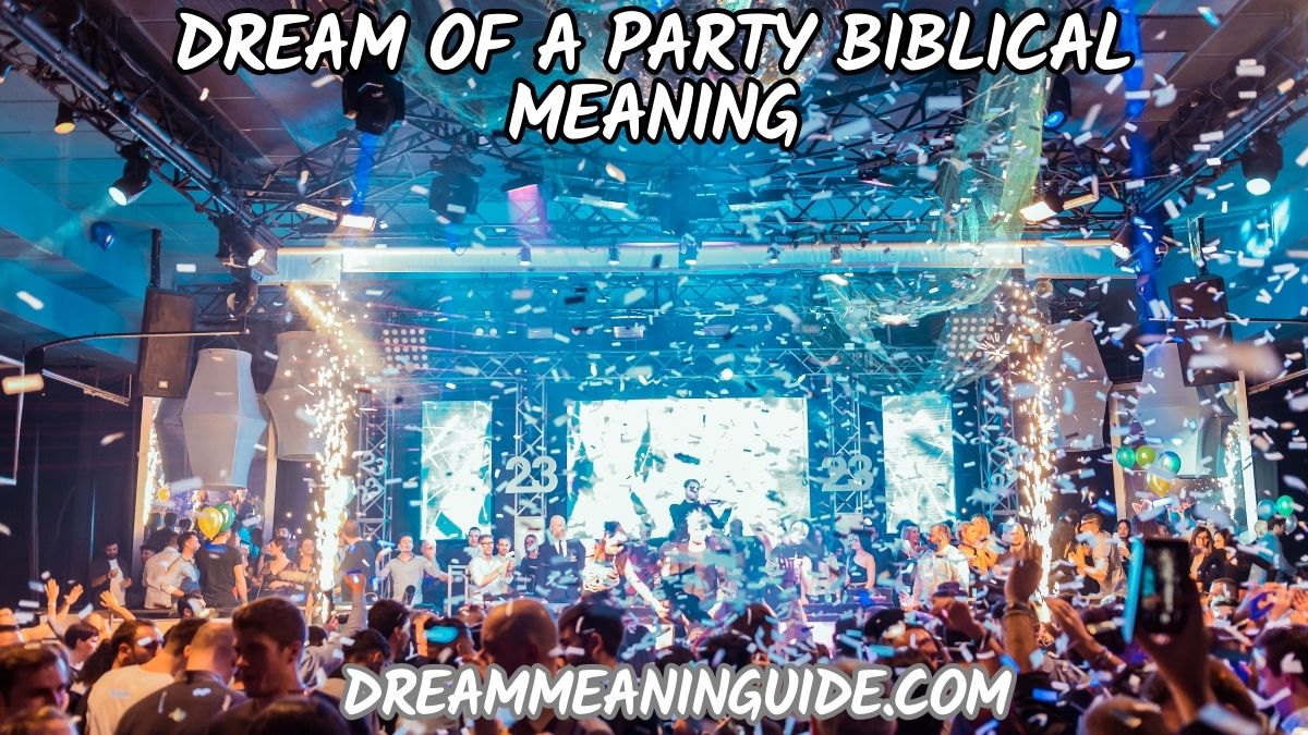 Dream of a Party Biblical Meaning
