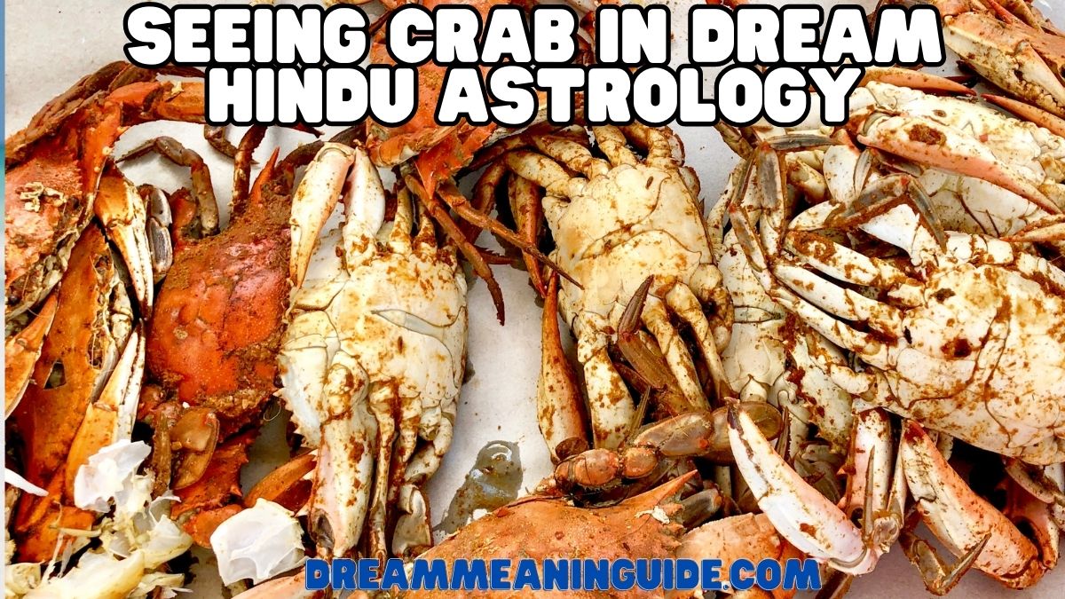 Seeing crab in dream Hindu Astrology