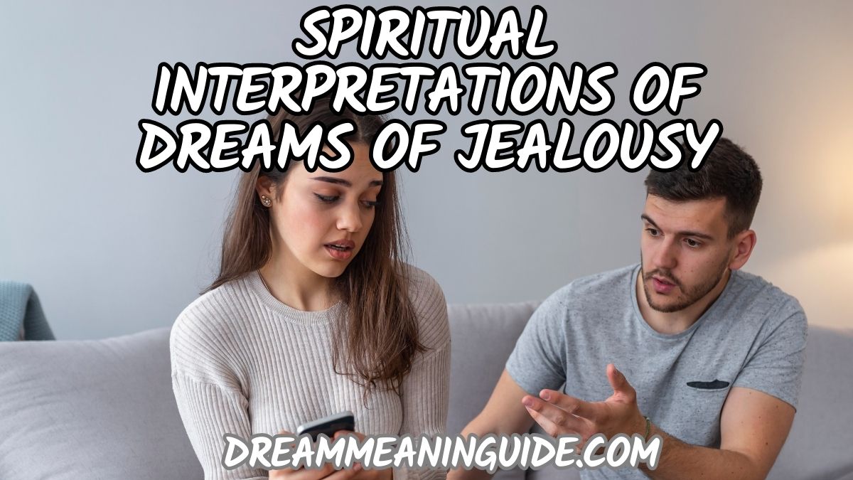 Spiritual Interpretations of Dreams of Jealousy