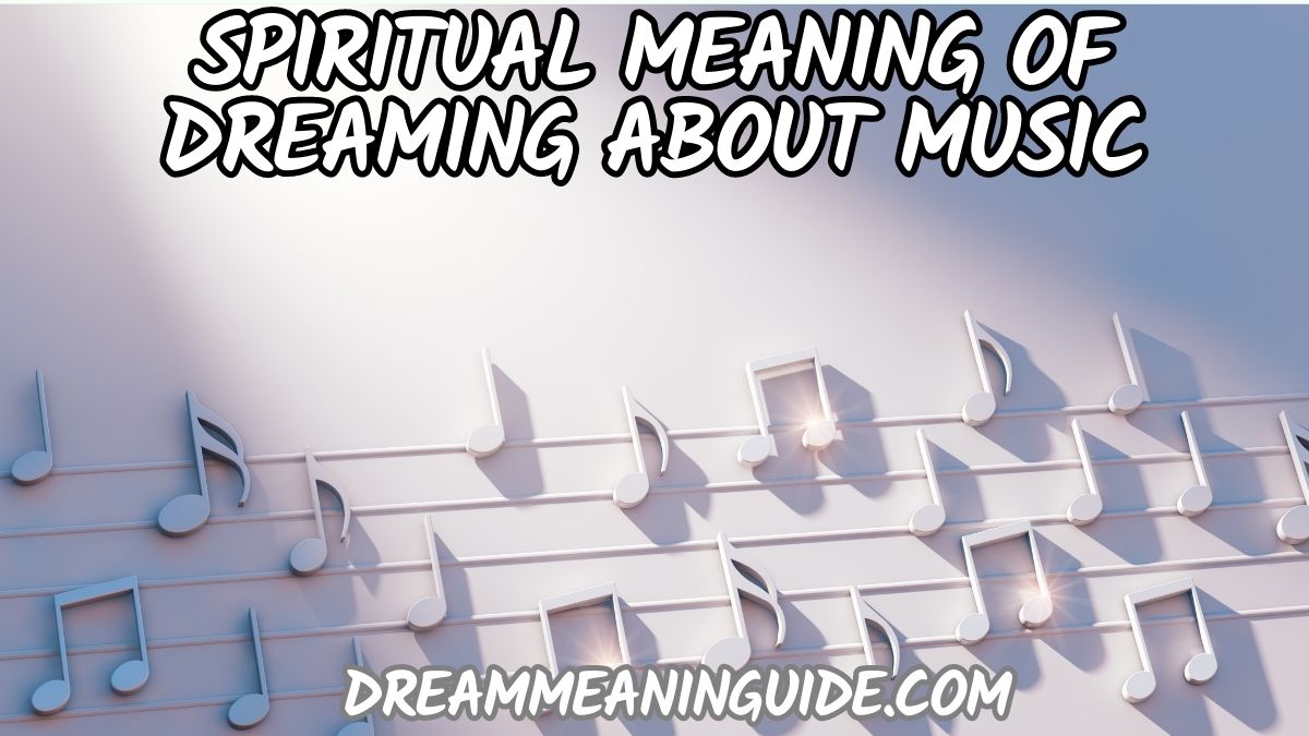 Spiritual meaning of Dreaming About Music