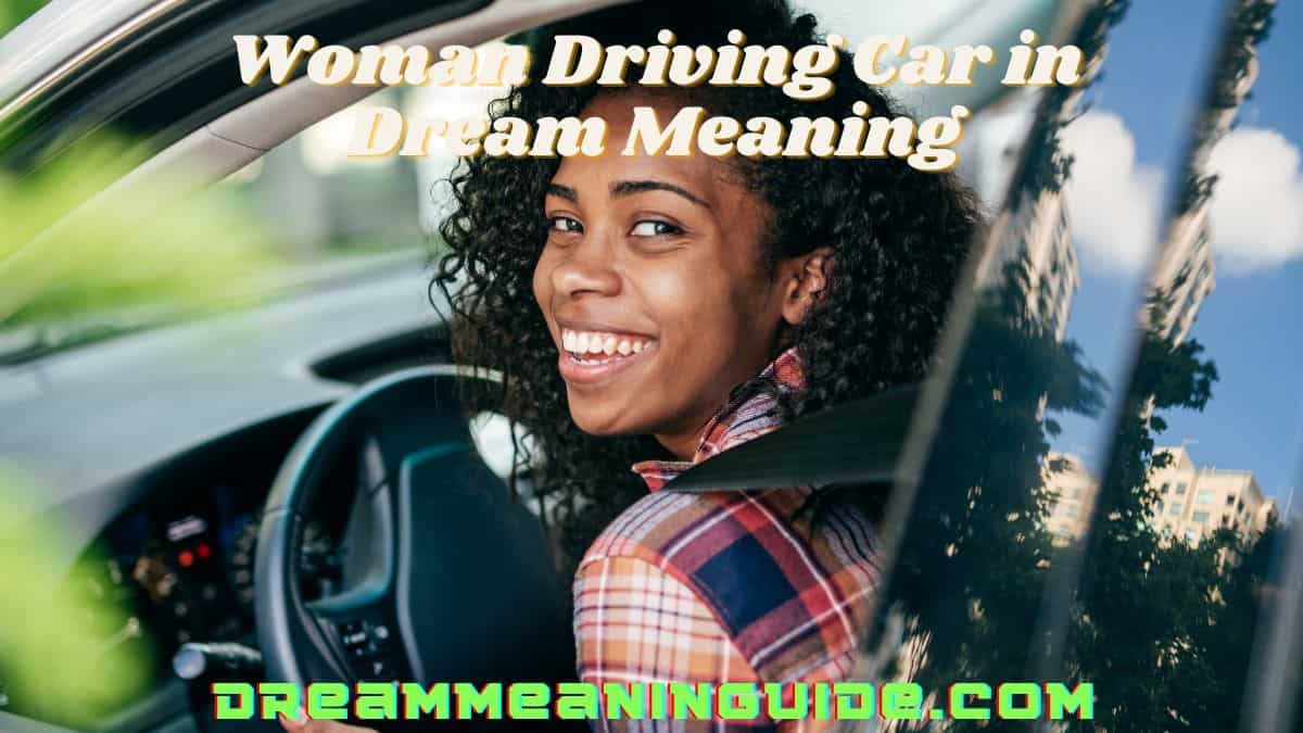 Woman Driving Car in Dream Meaning