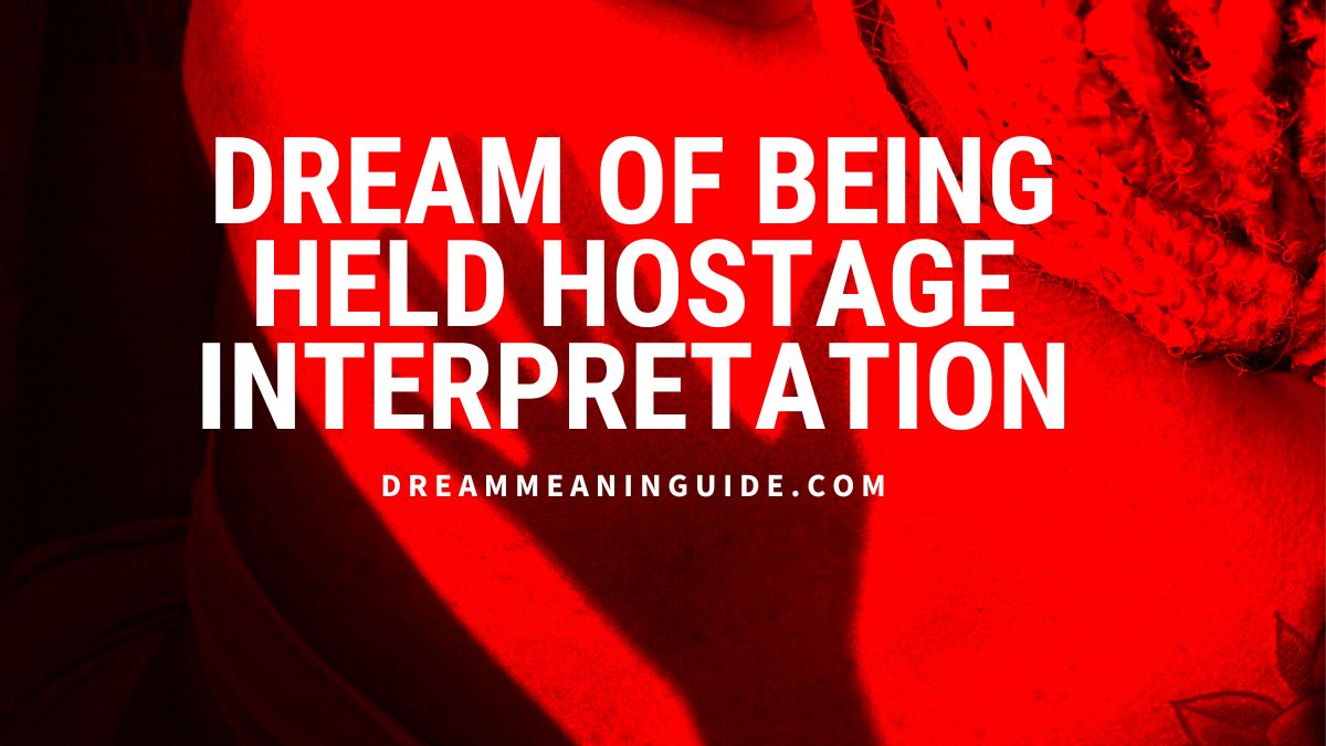 Dream of Being Held Hostage Interpretation