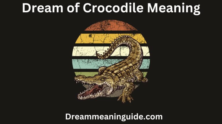Unlocking the Dream of Crocodile Meaning: Spiritual, Biblical & Islamic Interpretations