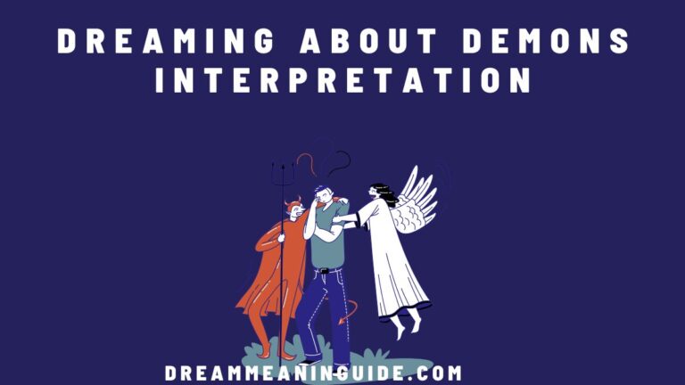 Unveiling the Meaning of Dreaming About Demons: Biblical, Hinduism, and Islamic Perspectives