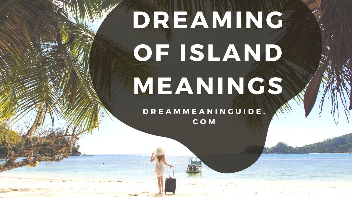 Dreaming of Island Meanings