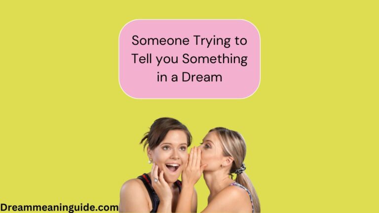 Someone Trying to Tell you Something in a Dream