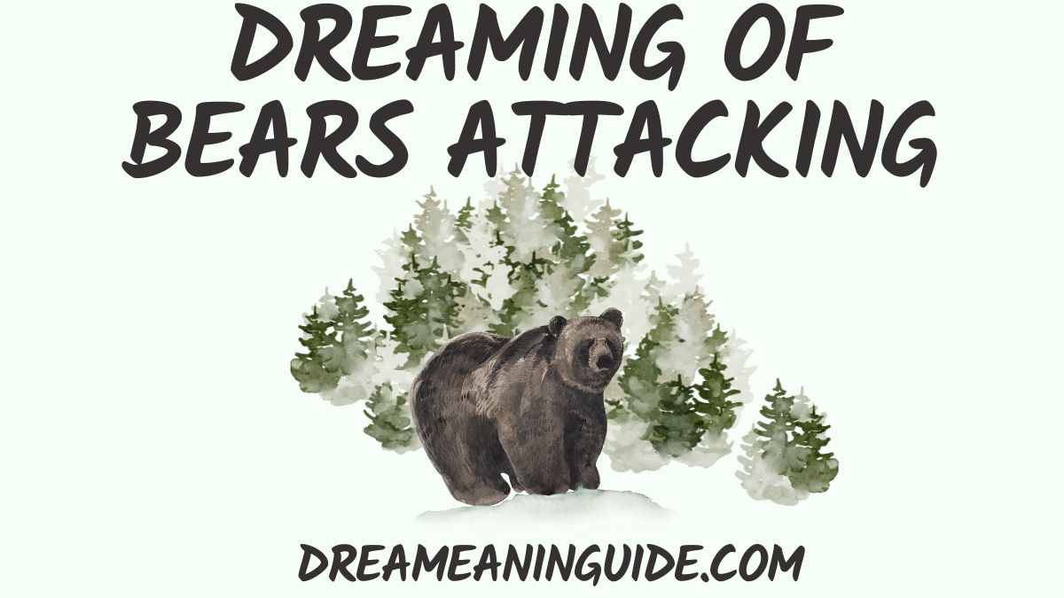 Dreaming of Bears Attacking