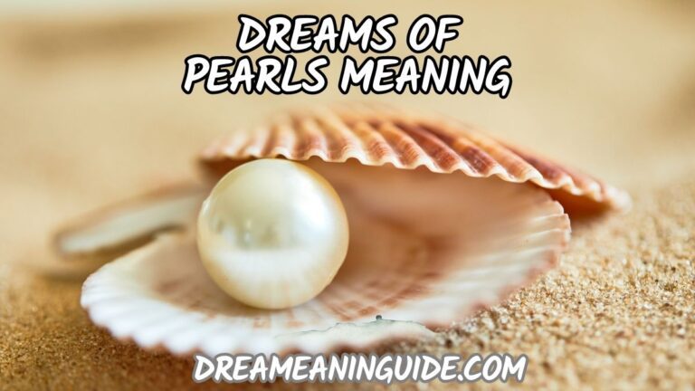 Unlocking the Deeper Significance: Dreams of Pearls Meaning