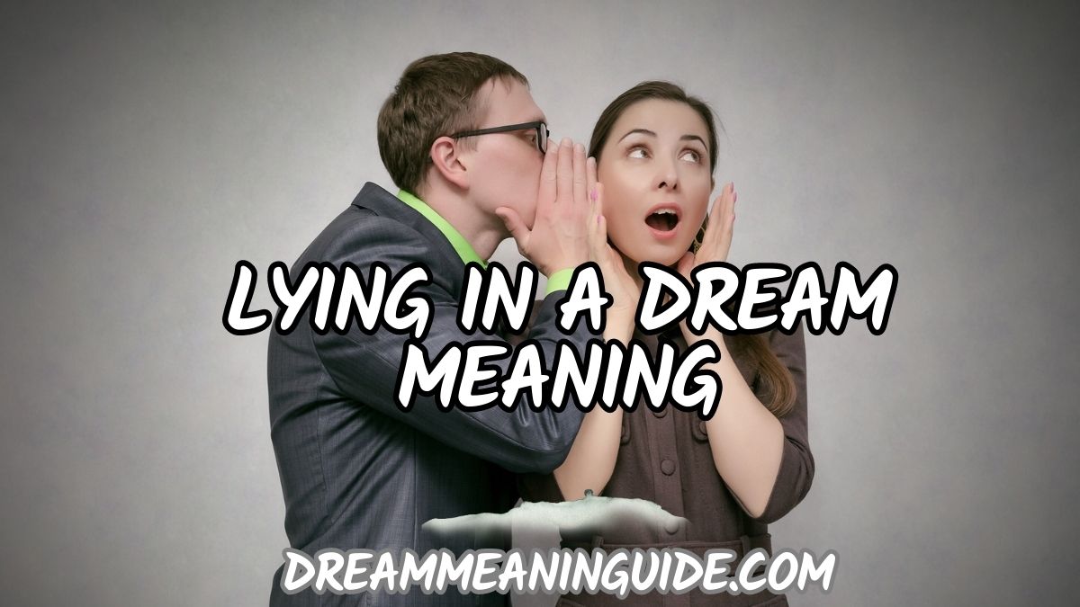 Lying in a Dream Meaning