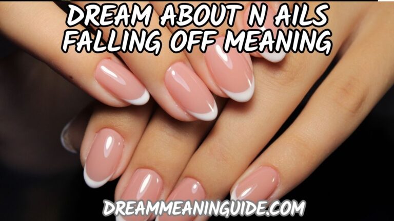Dream about Nails Falling Off