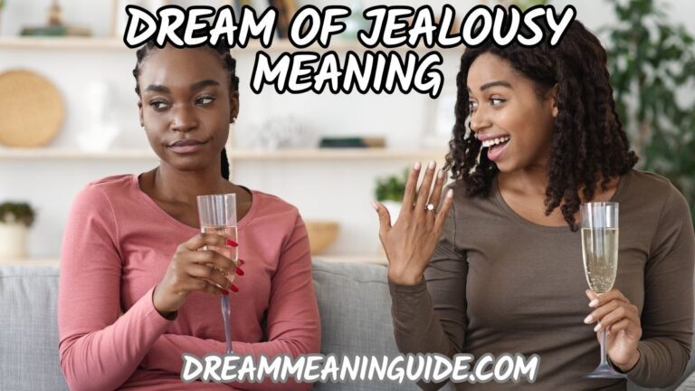 Unlocking the Meaning of Dream of Jealousy | Biblical Symbolism & Islamic Interpretation